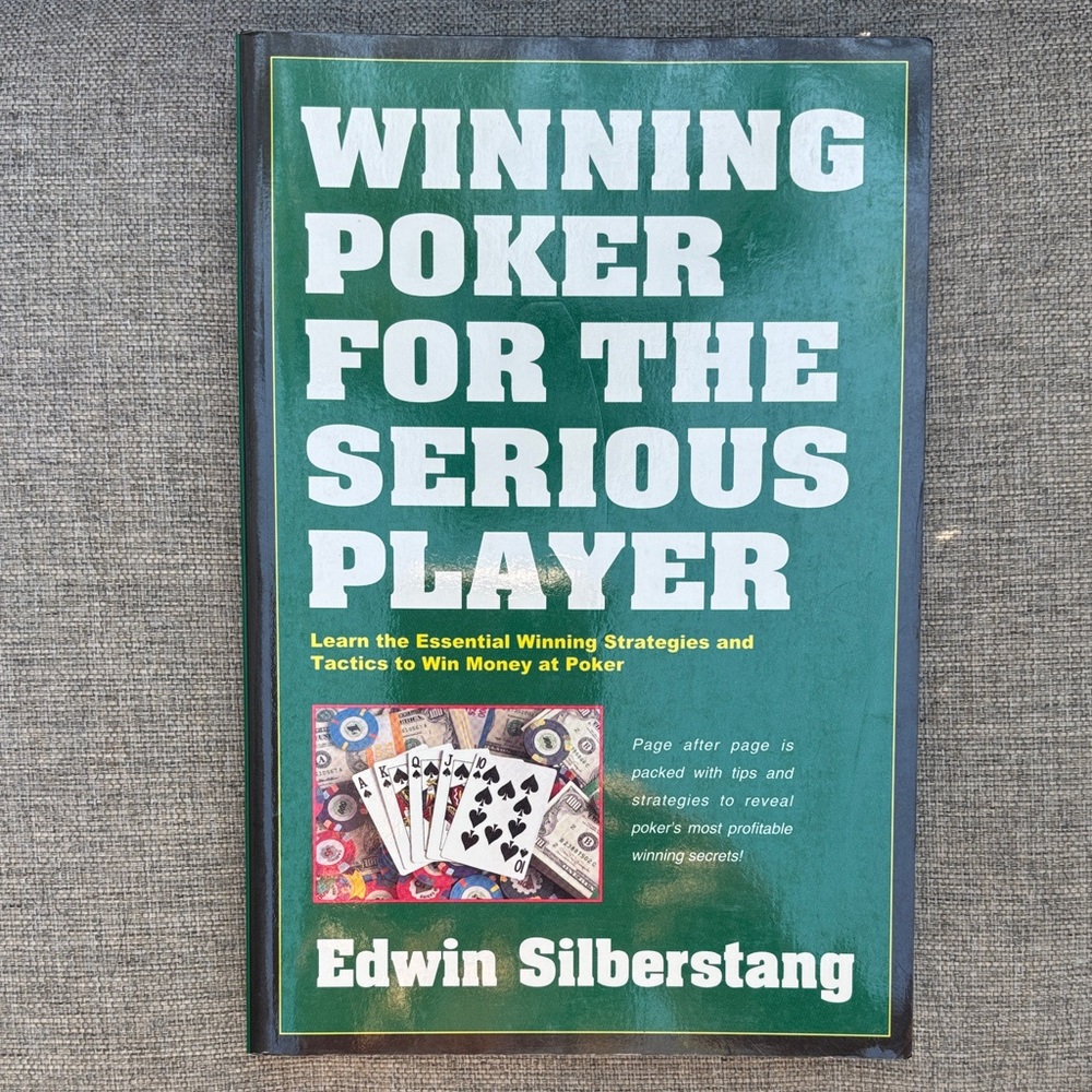 Winning Poker for the Serious Player by Edwin Silberstang